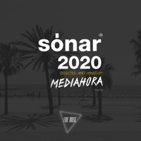 Mediahora - Mediahora Presents Sónar 2020 DJ Mix