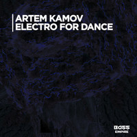 Artem Kamov - Electro for Dance