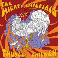 The Mighty Imperials - Thunder Chicken