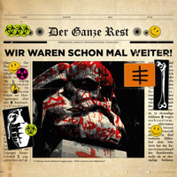 Der Ganze Rest - Wir waren schon mal weiter