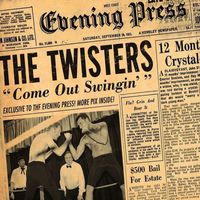 The Twisters - Come Out Swingin': The Mastersof Hot Jump Swing Blues!