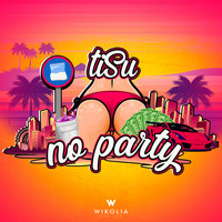 Tisu - No Party