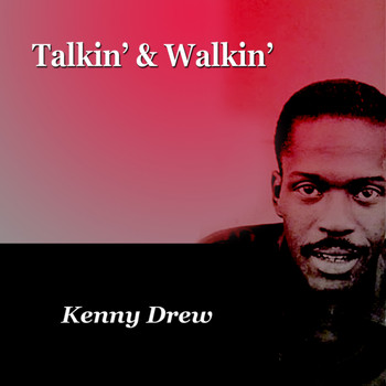 Kenny Drew - Talkin' & Walkin'