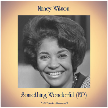 Nancy Wilson - Something Wonderful (EP) (All Tracks Remastered)
