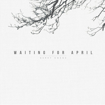 Gerry Owens - Waiting for April