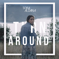 Sofia Aldana - Turn Around