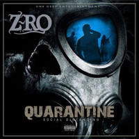 Z-RO - Quarantine: Social Distancing (Explicit)