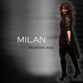 Milan - Muistan Aina