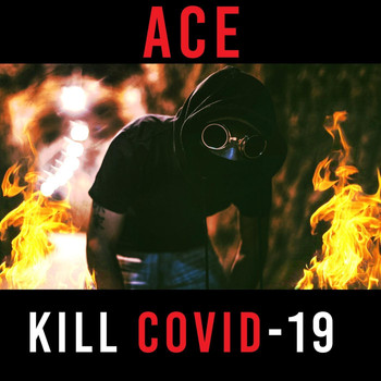 Ace - Kill Covid 19