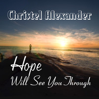 Christel Alexander - Hope Will See You Through