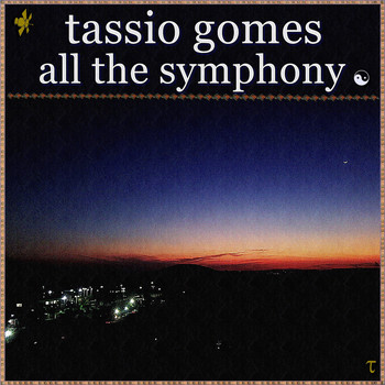 Tassio Gomes - All the Symphony