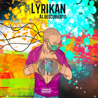 Lyrikan - Al Descubierto