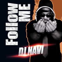 DJ Navi - Follow Me (Explicit)