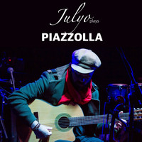 Julyo - Julyo Plays Piazzolla