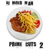 DJ Mixer Man - Prime Cuts 2