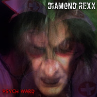 Diamond Rexx - Psych Ward (Explicit)