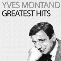 Yves Montand - Greatest Hits