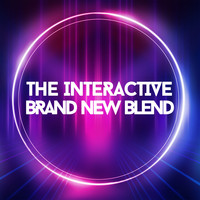 The Interactive - Brand New Blend