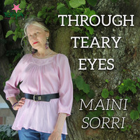 Maini Sorri - Through Teary Eyes