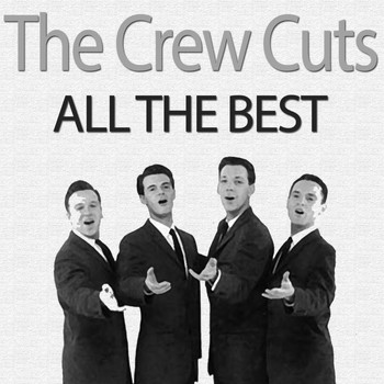 The Crew Cuts - All the Best