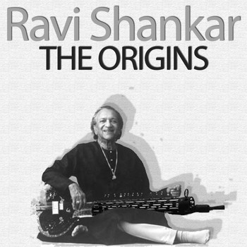 Ravi Shankar - The Origins