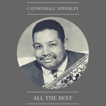 Cannonball Adderley - All the Best