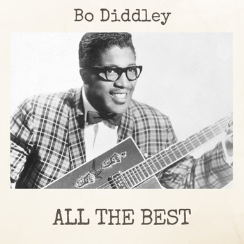 Bo Diddley - All the Best