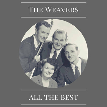 The Weavers - All the Best