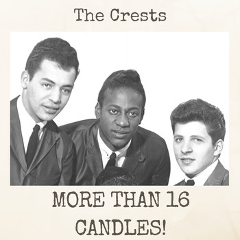 The Crests - More Than 16 Candles!