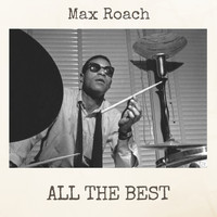 Max Roach - All the Best