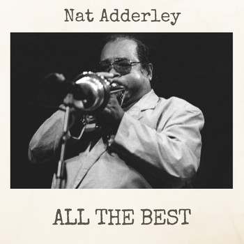Nat Adderley - All the Best