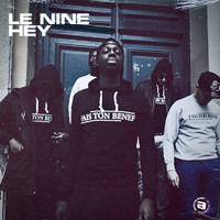 Le Nine - Hey (Explicit)