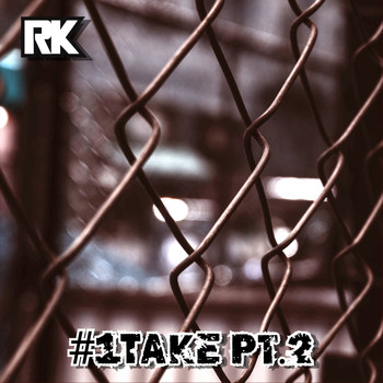 RK / - #1Take Pt.2