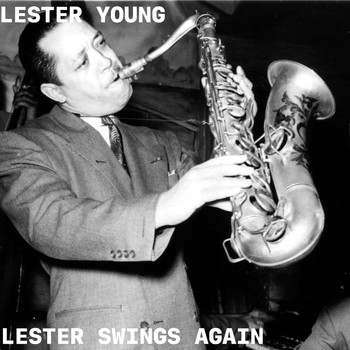 Lester Young - Lester Swings Again