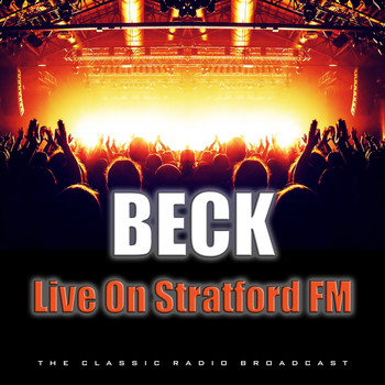 Beck - Live On Stratford FM (Live)