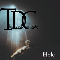 The Dead Company / - Hole