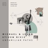 Michael & Levan And Stiven Rivic - Unfamiliar Paths