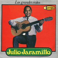 Julio Jaramillo - Los Grandes Éxitos
