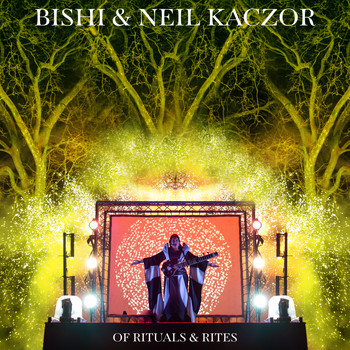 Bishi featuring Neil Kaczor - Of Rituals & Rites