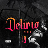 PD - Delírio (Explicit)
