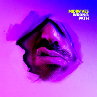 Midiwives - Wrong Path