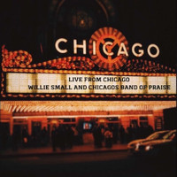 Willie Small - Live from Chicago (Live)