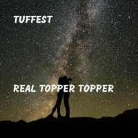 Tuffest - Real Topper Topper
