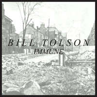Bill Tolson - Immune
