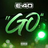 E-40 - Go (Explicit)