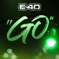 E-40 - Go