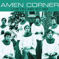 Amen Corner - Live On Air '67-'69 (Live) (Live)