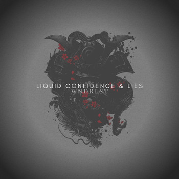 Wndrlst - Liquid Confidence and Lies