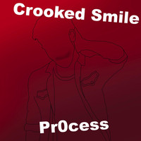 Pr0cess - Crooked Smile