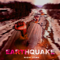 Night Stims - Earthquake